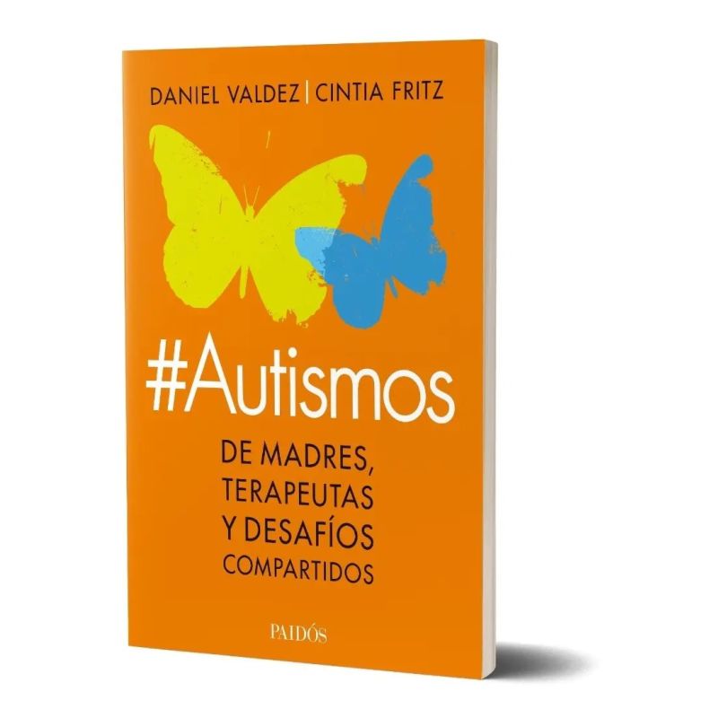 AUTISMOS - DE MADRES, TERAPEUTAS Y DESAFIOS COMPARTIDOS