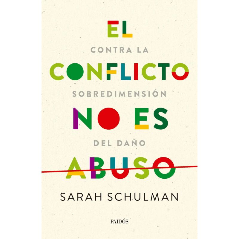CONFLICTO NO ES ABUSO, EL - CONTRA LA SOBREDIMENSION DEL DAÑO (Nuevo)