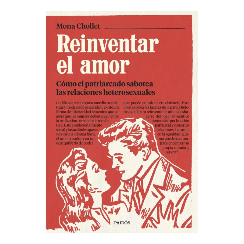 REINVENTAR EL AMOR - COMO EL PATRIARCADO SABOTEA LAS RELACIONES HETEROSEXUALES (Nuevo)