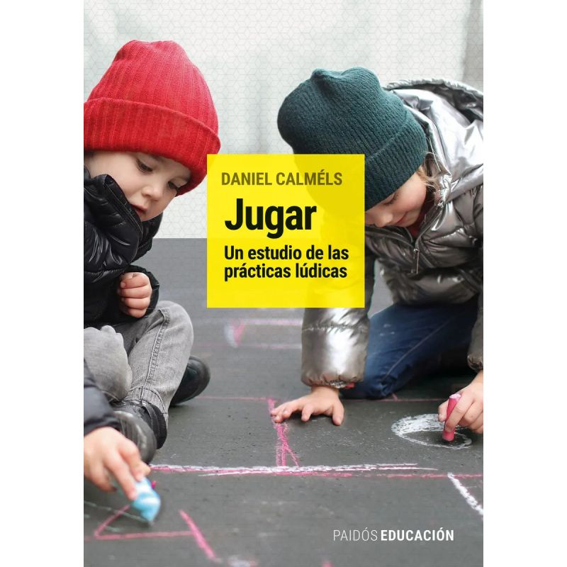 JUGAR - UN ESTUDIO DE LAS PRACTICAS LUDICAS (Nuevo)