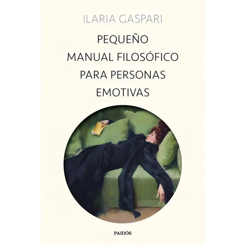 PEQUEÑO MANUAL FILOSOFICO PARA PERSONAS EMOTIVAS (Nuevo)