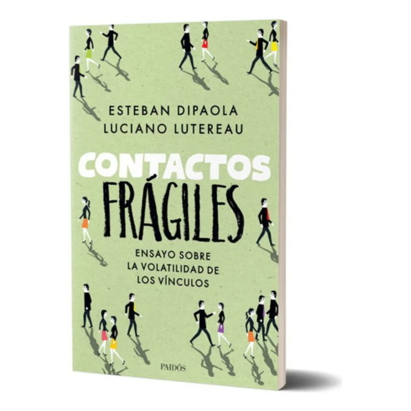 CONTACTOS FRAGILES - ENSAYO SOBRE LA VOLATILIDAD DE LOS VINCULOS (Nuevo)