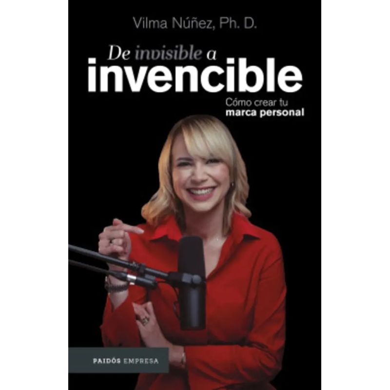 DE INVISIBLE A INVENCIBLE - COMO CREAR TU MARCA PERSONAL (Nuevo)