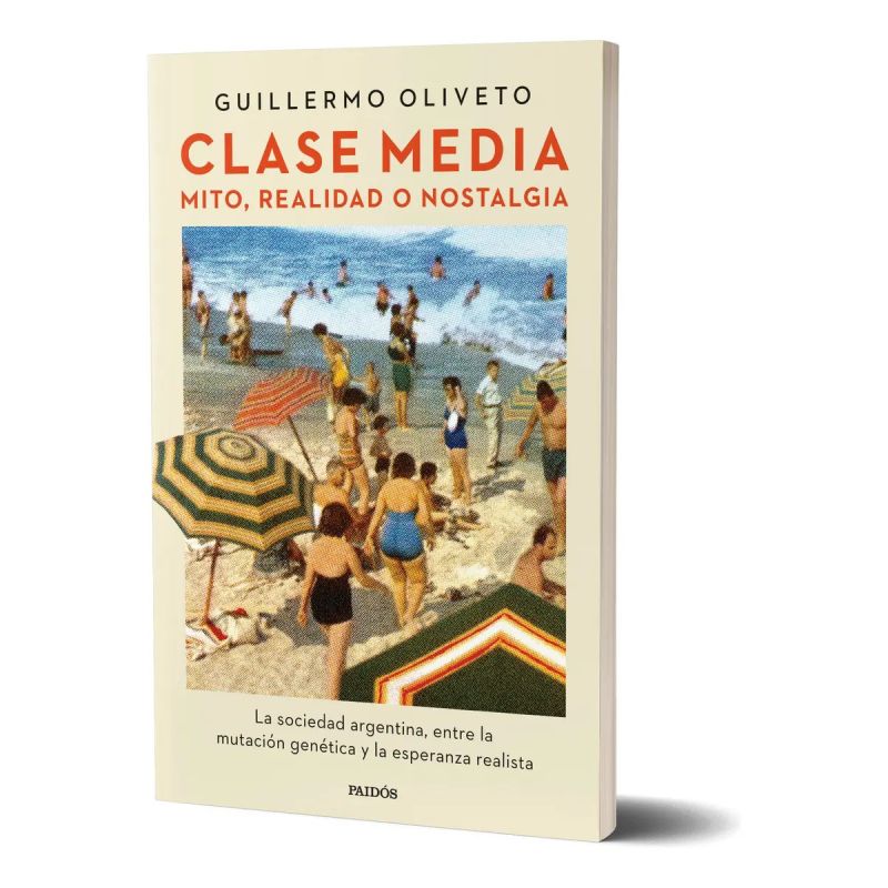 CLASE MEDIA - MITO, REALIDAD O NOSTALGIA (Nuevo)