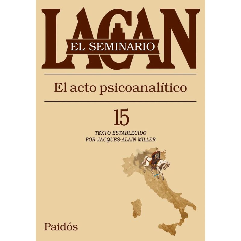 SEMINARIO 15 - EL ACTO PSICOANALITICO (Nuevo)