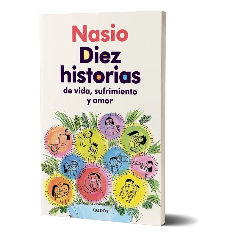 DIEZ HISTORIAS DE VIDA, SUFRIMIENTO Y AMOR (Nuevo)
