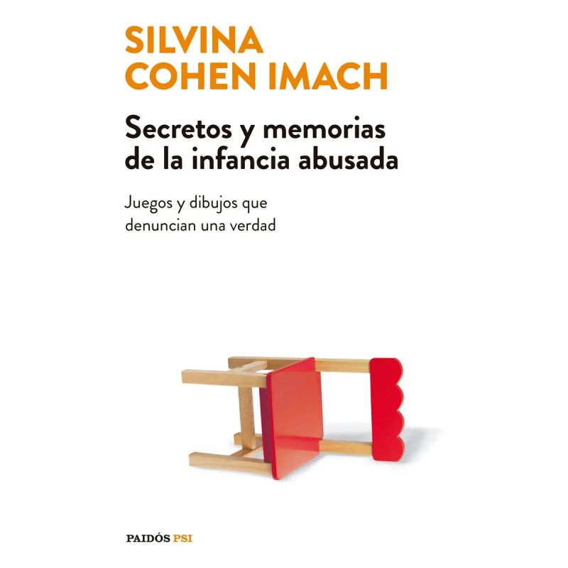 SECRETOS Y MEMORIAS DE LA INFANCIA ABUSADA - JUEGOS Y DIBUJOS QUE DENUNCIAN UNA VERDAD (Nuevo)