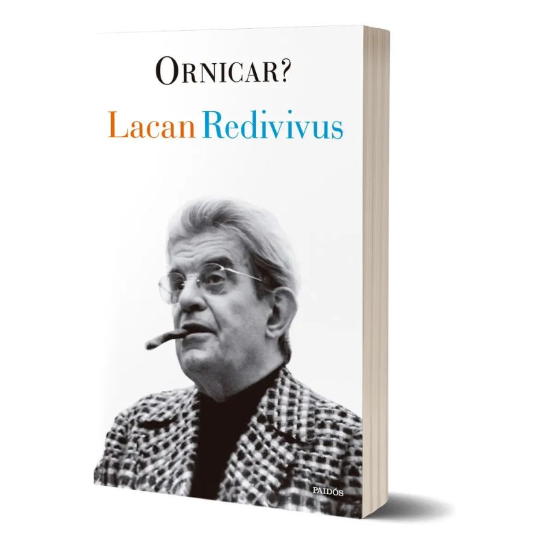 LACAN REDIVIVUS - ORNICAR ? (Nuevo)