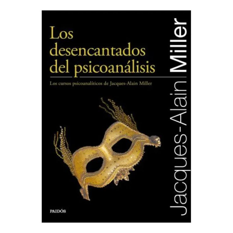 DESENCANTADOS DEL PSICOANALISIS, LOS