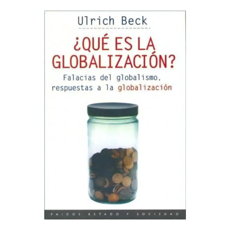 QUE ES LA GLOBALIZACION? - FALACIAS DEL GLOBALISMO, RESPUESTAS A LA GLOBALIZACION (Nuevo)