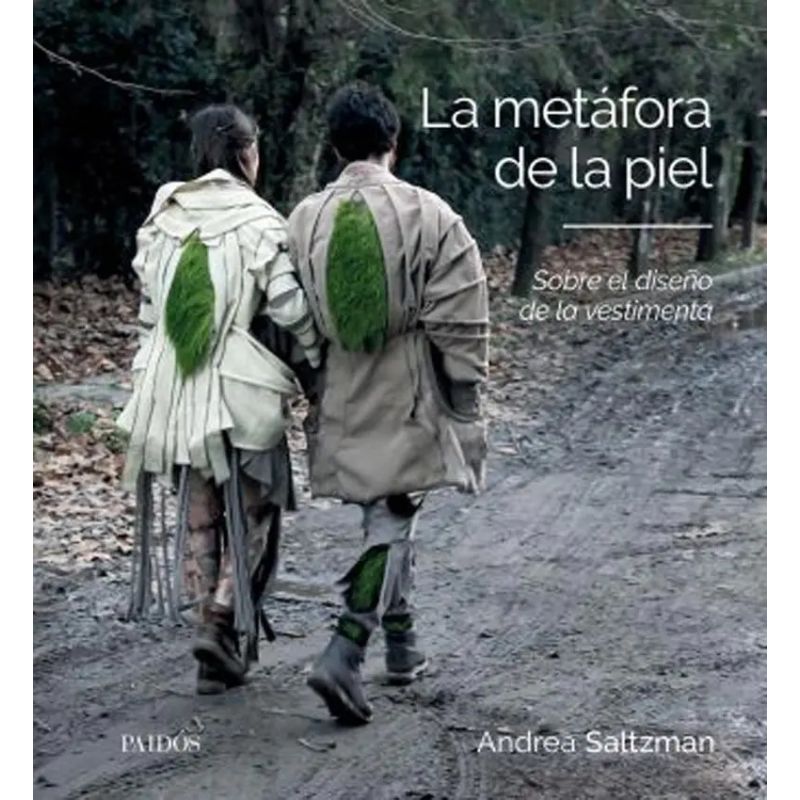 METAFORA DE LA PIEL, LA - SOBRE EL RELATO PROYECTUAL DE LA VESTIMENTA (Nuevo)