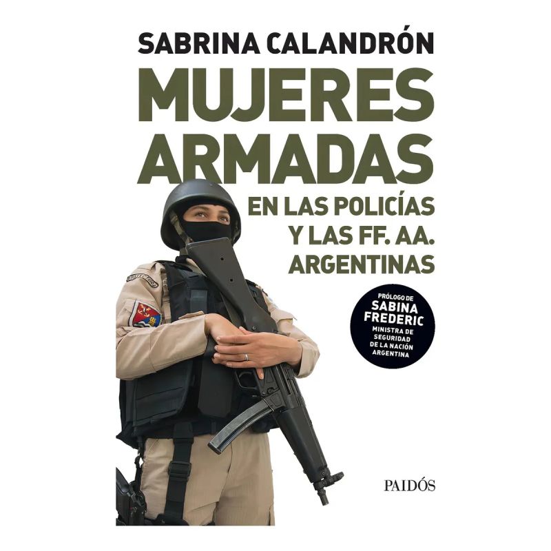 MUJERES ARMADAS - EN LA POLICIA Y LAS FF. AA.ARGENTINAS (Nuevo)