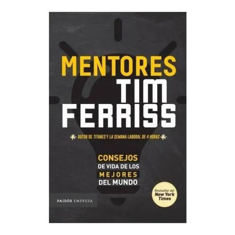 MENTORES - CONSEJOS DE VIDA DE LOS MEJORES DEL MUNDO (Nuevo)