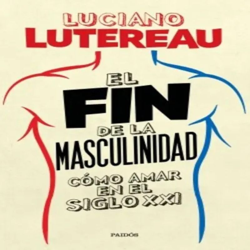 FIN DE LA MASCULINIDAD, EL (Nuevo)