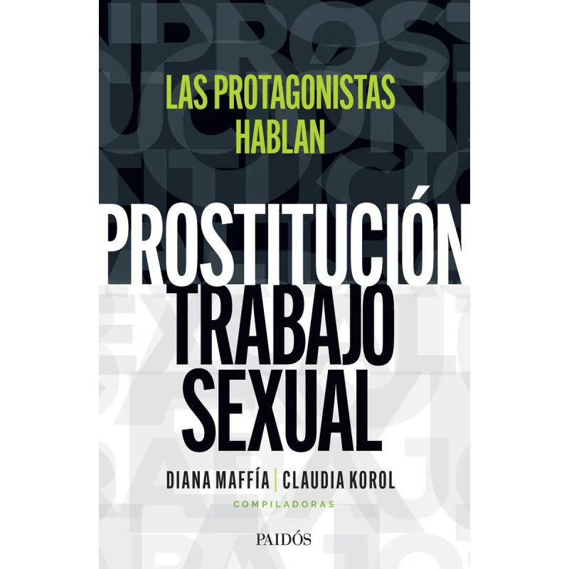 PROSTITUCION TRABAJO SEXUAL - LAS PROTAGONISTAS HABLAN (Nuevo)