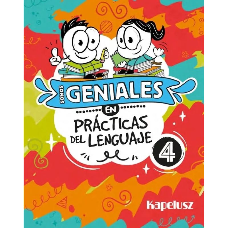 SOMOS GENIALES EN PRACTICAS DEL LENGUAJE 4 (Nuevo)