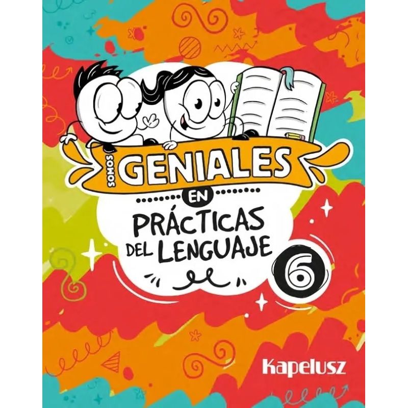 SOMOS GENIALES EN PRACTICAS DEL LENGUAJE 6 (Nuevo)