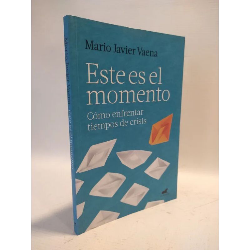 ESTE ES EL MOMENTO. COMO ENFRENTAR TIEMPOS DE CRISIS (Nuevo) - Miniatura 3