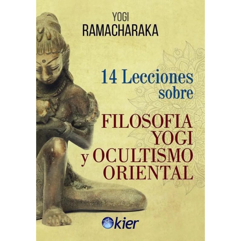 14 LECCIONES SOBRE FILOSOFIA YOGI Y OCULTISMO ORIENTAL (Nuevo)