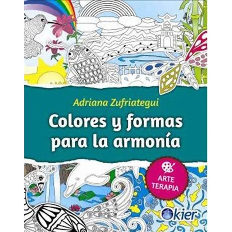 COLORES Y FORMAS PARA LA ARMONIA - ARTE TERAPIA (Nuevo)
