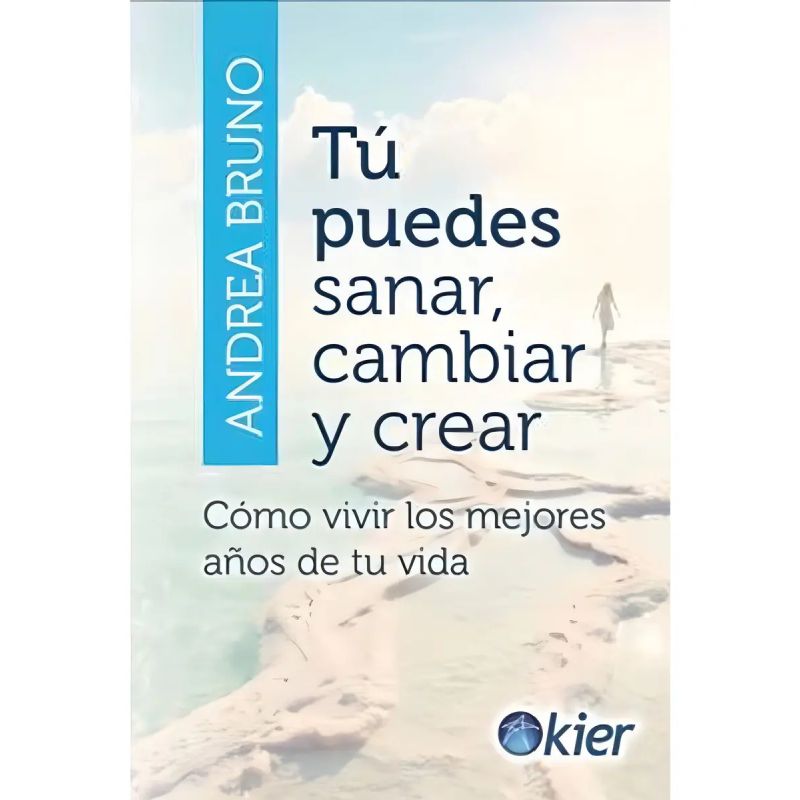 TU PUEDES SANAR, CAMBIAR Y CREAR (Nuevo)