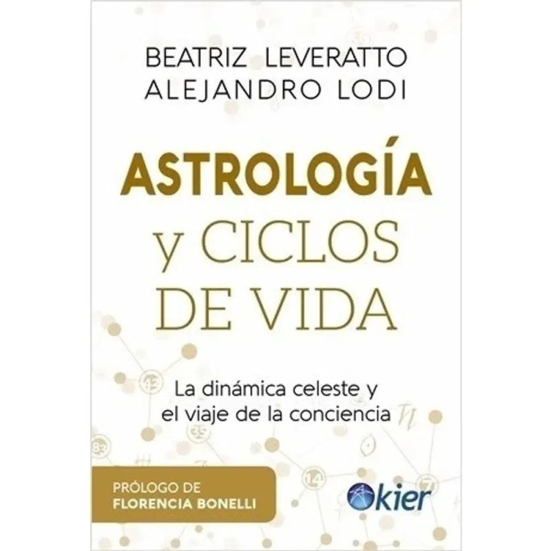 ASTROLOGIA Y CICLOS DE VIDA - LA DINAMICA CELESTE Y EL VIAJE DE LA CONCIENCIA (Nuevo)