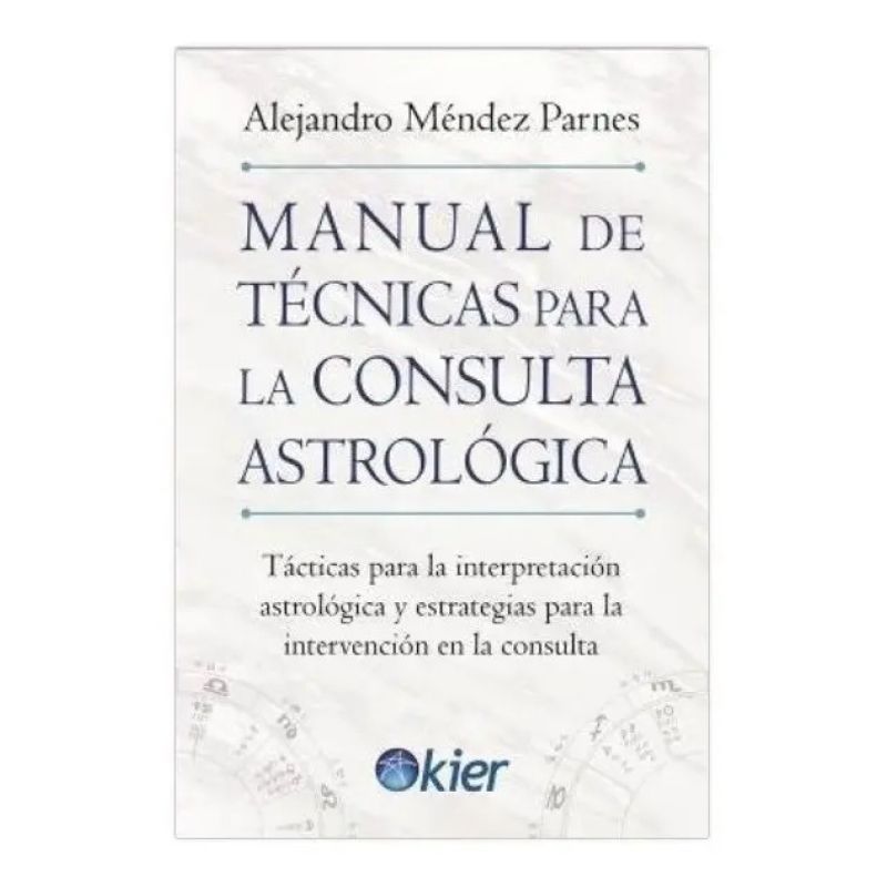 MANUAL DE TECNICAS PARA LA CONSULTA ASTROLOGICA (Nuevo)