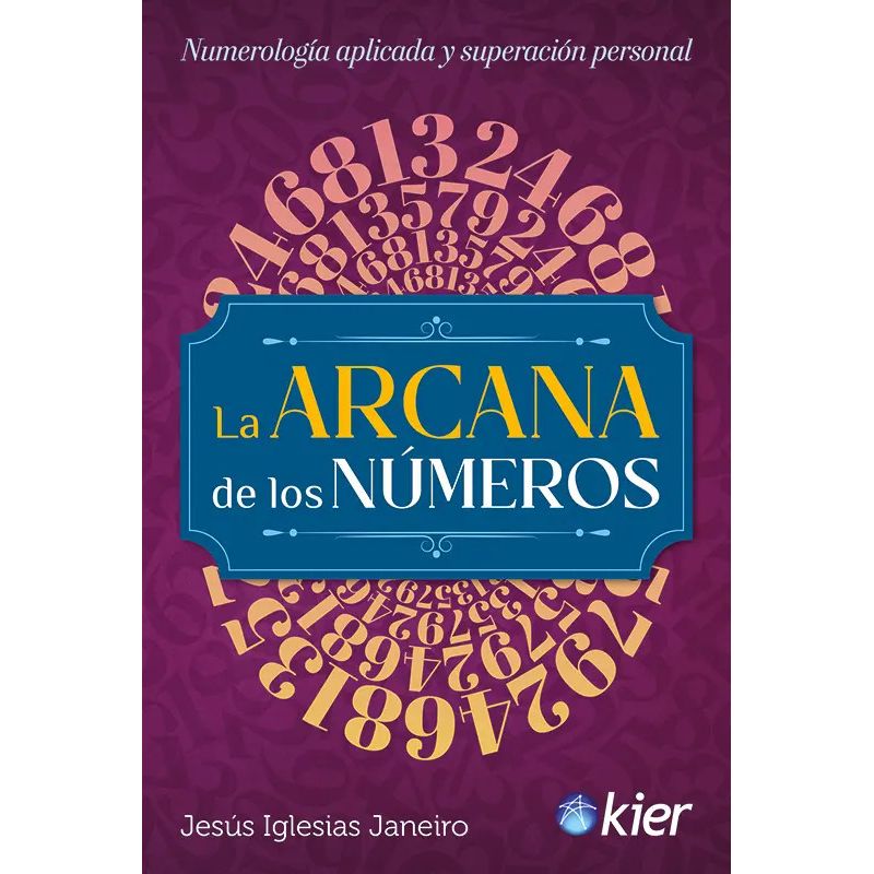 ARCANA DE LOS NUMEROS, LA - NUMEROLOGIA APLICADA Y SUPERACION PERSONAL (Nuevo)