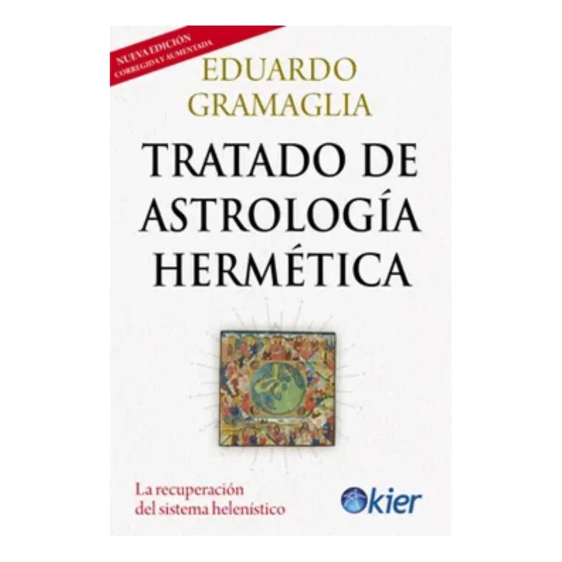 TRATADO DE ASTROLOGIA HERMETICA - LA RECUPERACION DEL SISTEMA HELENISTICO (Nuevo)