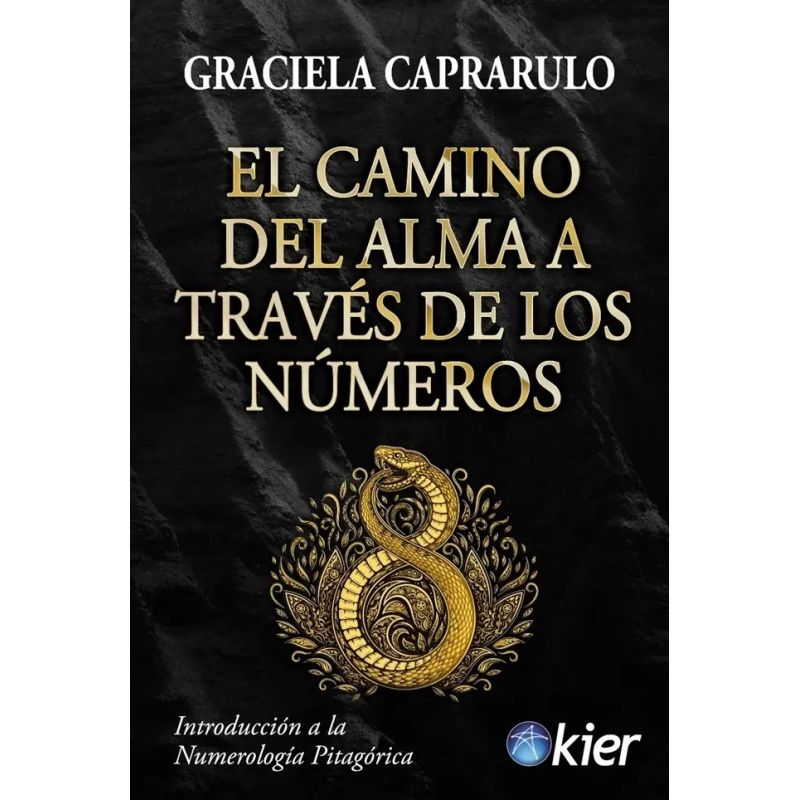 CAMINO DEL ALMA A TRAVES DE LOS NUMEROS, EL - INTRODUCCION A LA NUMEROLOGIA PITAGORICA (Nuevo)