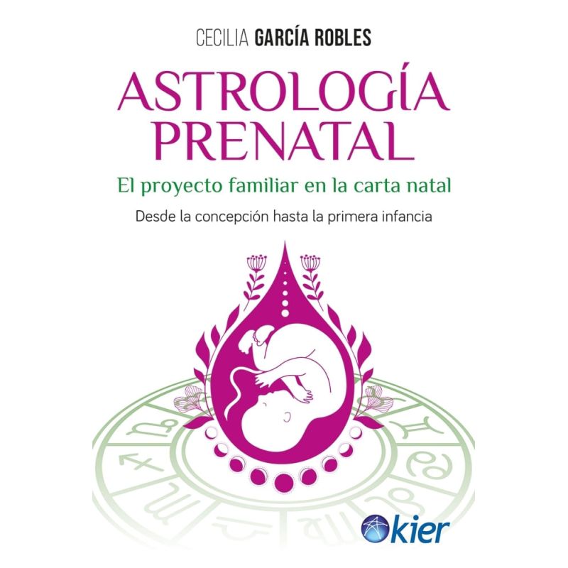 ASTROLOGIA PRENATAL - EL PROYECTO FAMILIAR EN LA CARTA NATAL (Nuevo)