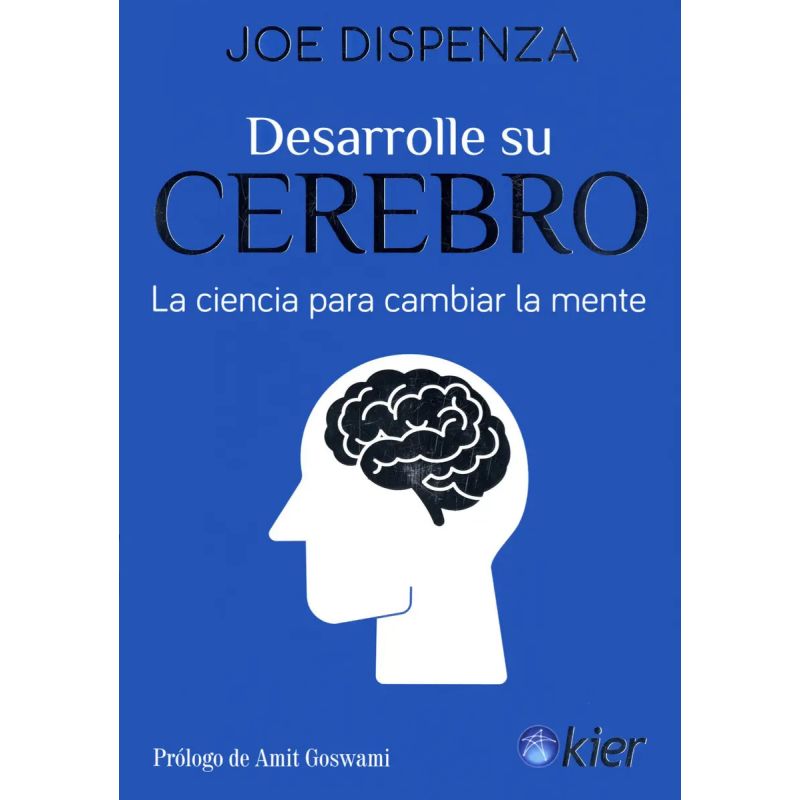 DESARROLLE SU CEREBRO - LA CIENCIA PARA CAMBIAR LA MENTE (Nuevo)