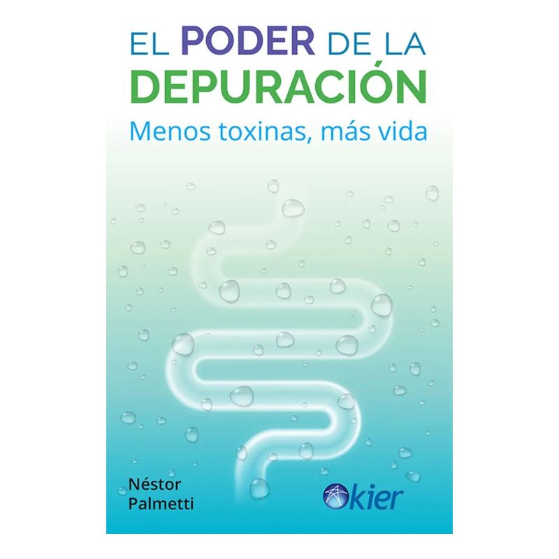 PODER DE LA DEPURACION, EL - MENOS TOXINAS, MAS VIDA (Nuevo)