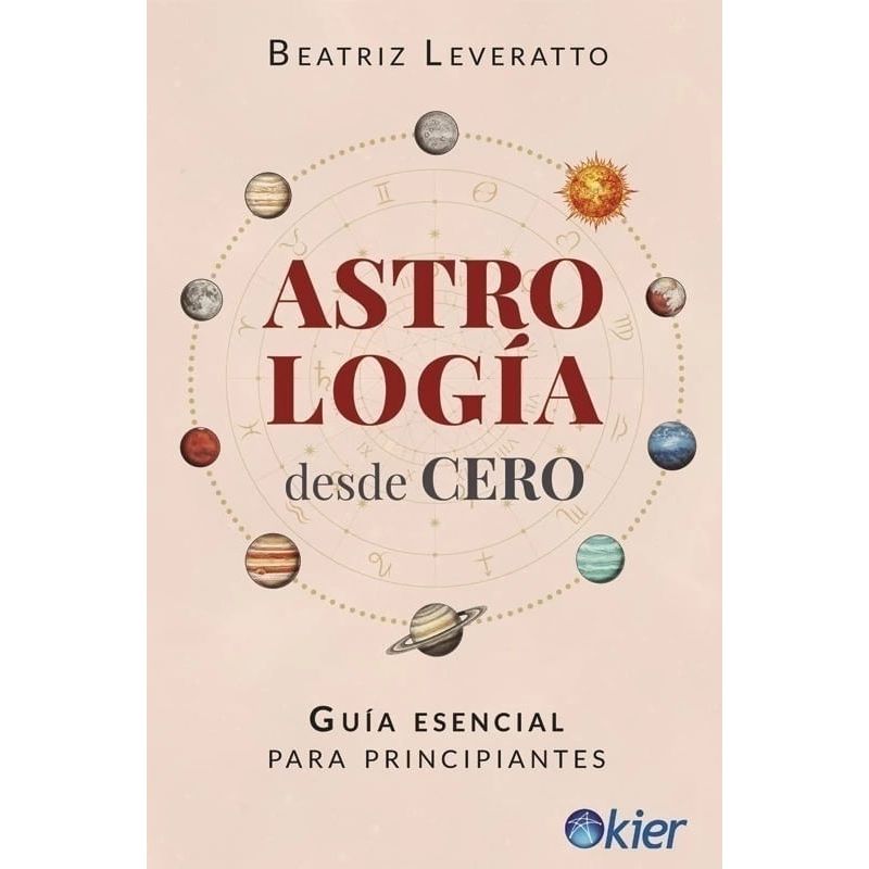 ASTROLOGIA DESDE CERO - GUIA ESENCIAL PARA PRINCIPIANTES