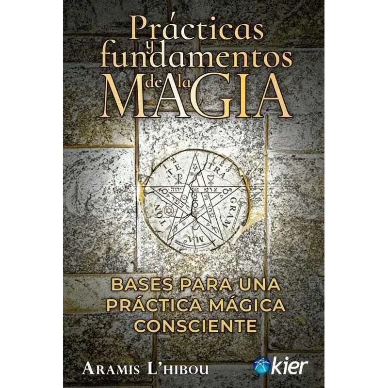 PRACTICAS Y FUNDAMENTOS DE LA MAGIA - BASES PARA UNA PRACTICA MAGICA CONSCIENTE (Nuevo) - Miniatura 2
