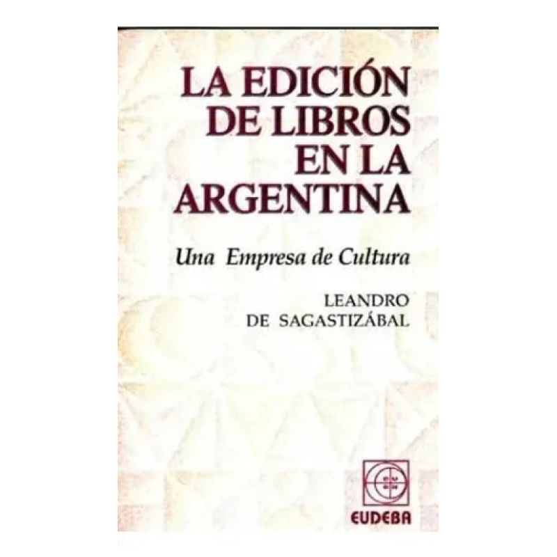 EDICION DE LIBROS EN LA ARGENTINA, LA (Nuevo)
