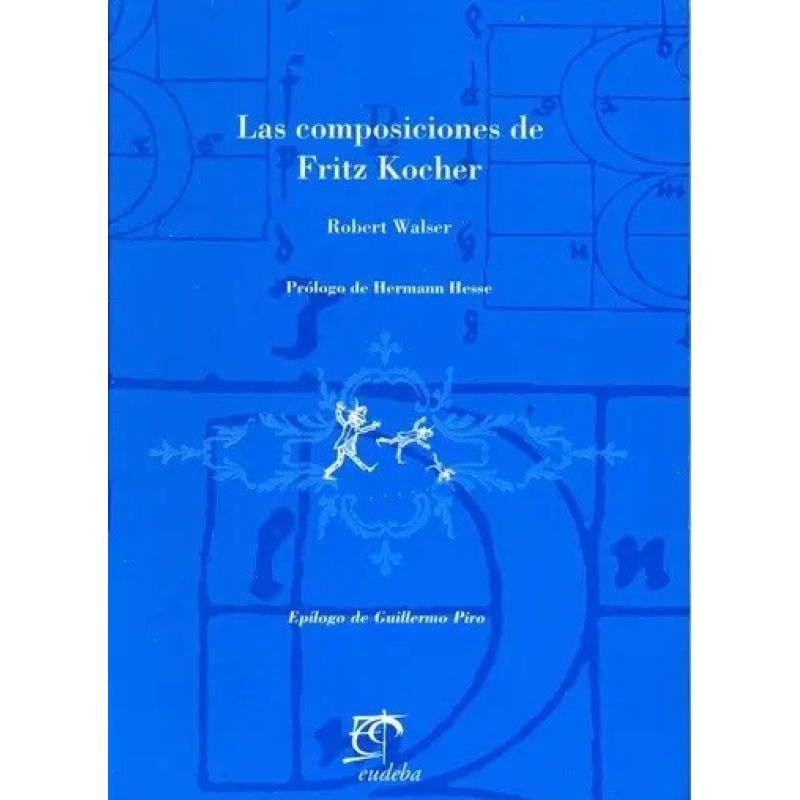COMPOSICIONES DE FRITZ KOCHER, LAS (Nuevo)