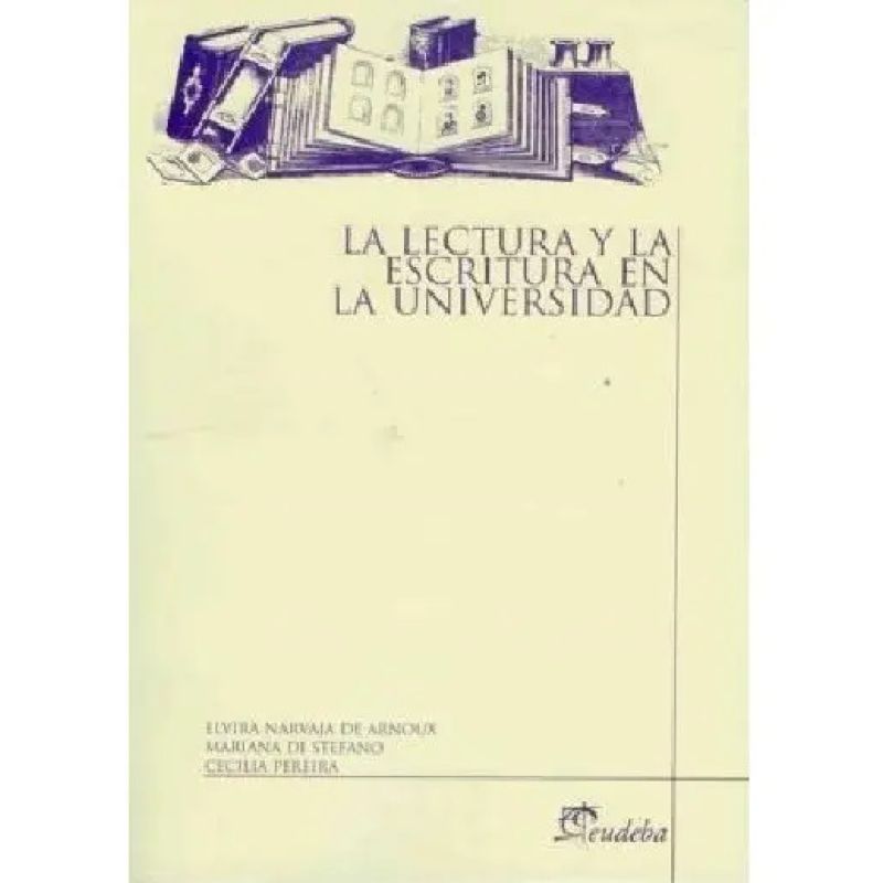 LECTURA Y ESCRITURA EN LA UNIVERSIDAD, LA (Nuevo)
