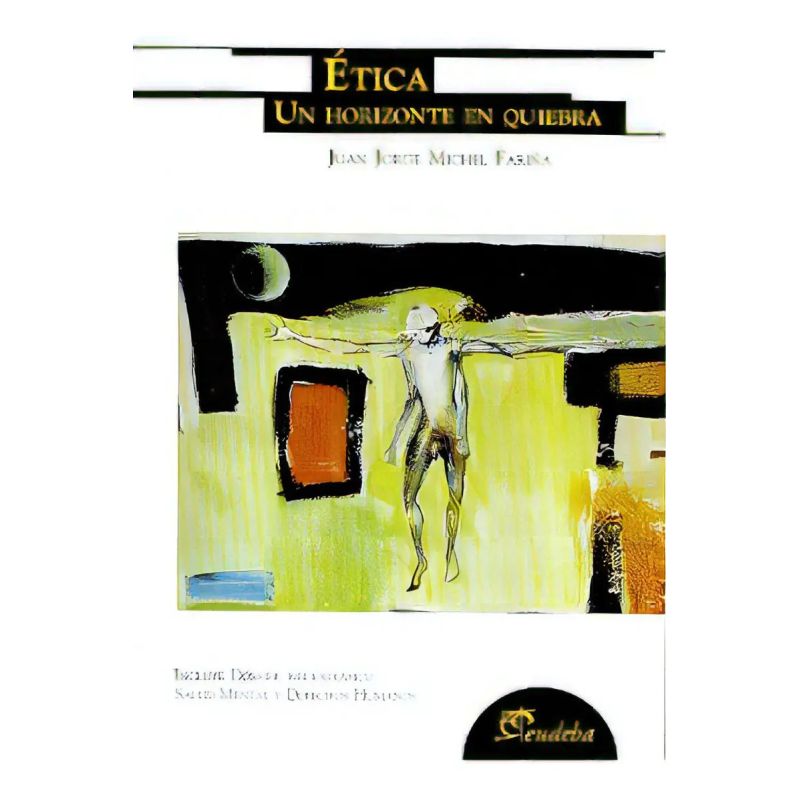 ETICA - UN HORIZONTE EN QUIEBRA (Nuevo)