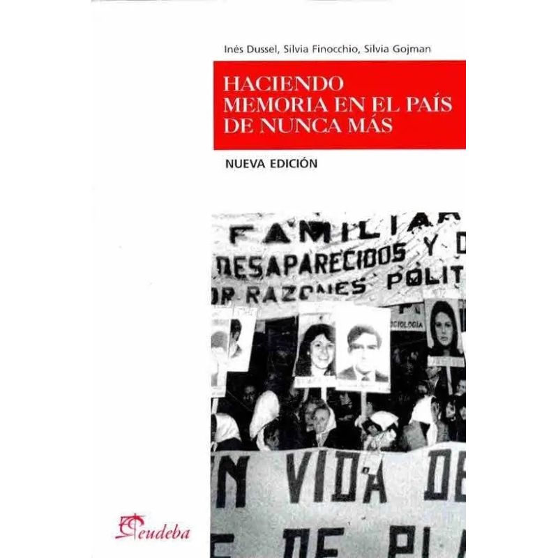 HACIENDO MEMORIA EN EL PAIS DE NUNCA MAS (Nuevo)
