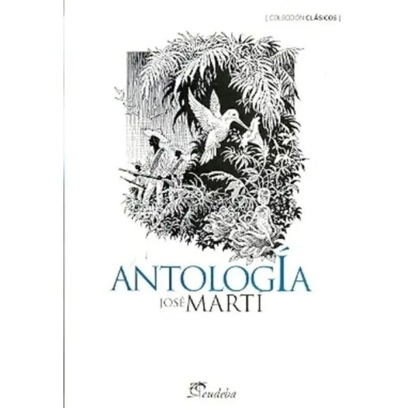 ANTOLOGIA - JOSE MARTI (Nuevo)