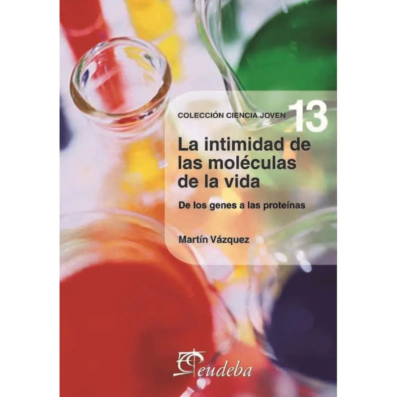 INTIMIDAD DE LAS MOLECULAS DE LA VIDA, LA - CIENCIA JOVEN 13 (Nuevo) - Miniatura 2