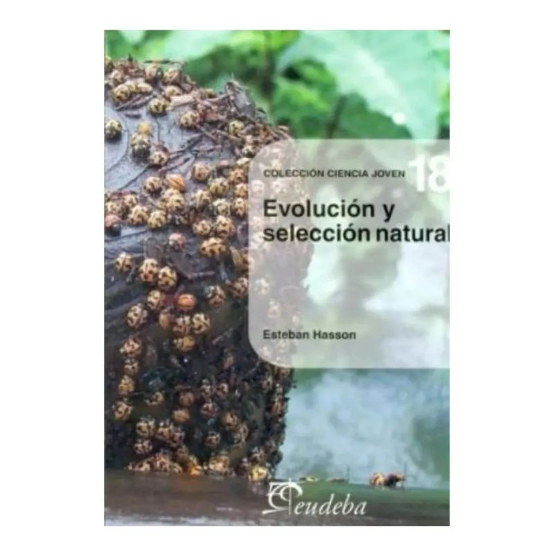 EVOLUCION Y SELECCION NATURAL - COLECCION CIENCIA JOVEN 18 (Nuevo)