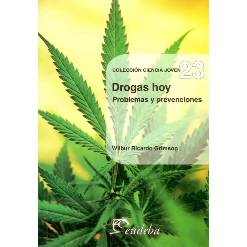 DROGAS HOY - PROBLEMAS Y PREVENCIONES - COLECCION CIENCIA JOVEN 23 (Nuevo)