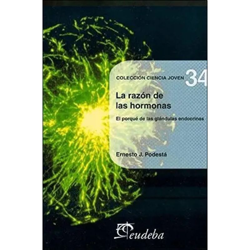 RAZON DE LAS HORMONAS, LA - COLECCION CIENCIA JOVEN Nº 34 (Nuevo)