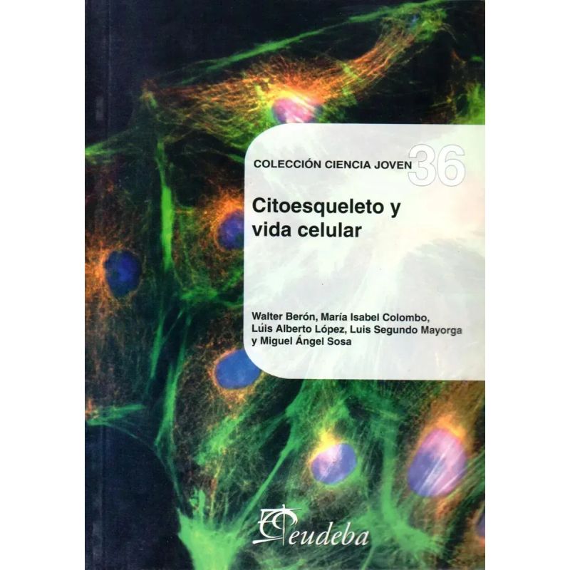 CITOESQUELETO Y VIDA CELULAR - CIENCIA JOVEN º36 (Nuevo)
