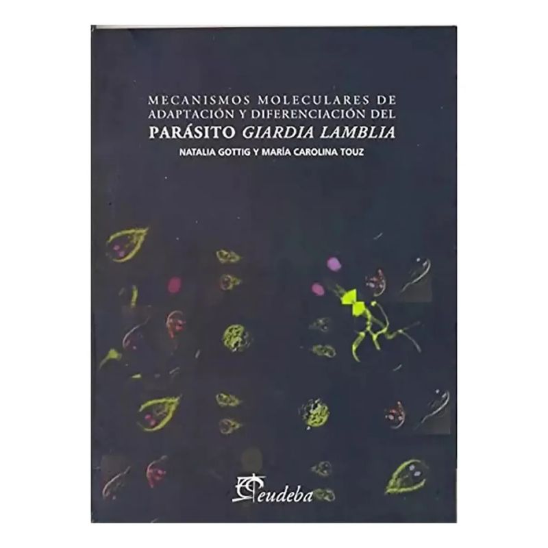 MECANISMOS MOLECULARES DE ADAPTACION Y DIFERENCIACION DEL PARASITO GIARDIA LAMBLIA (Nuevo)