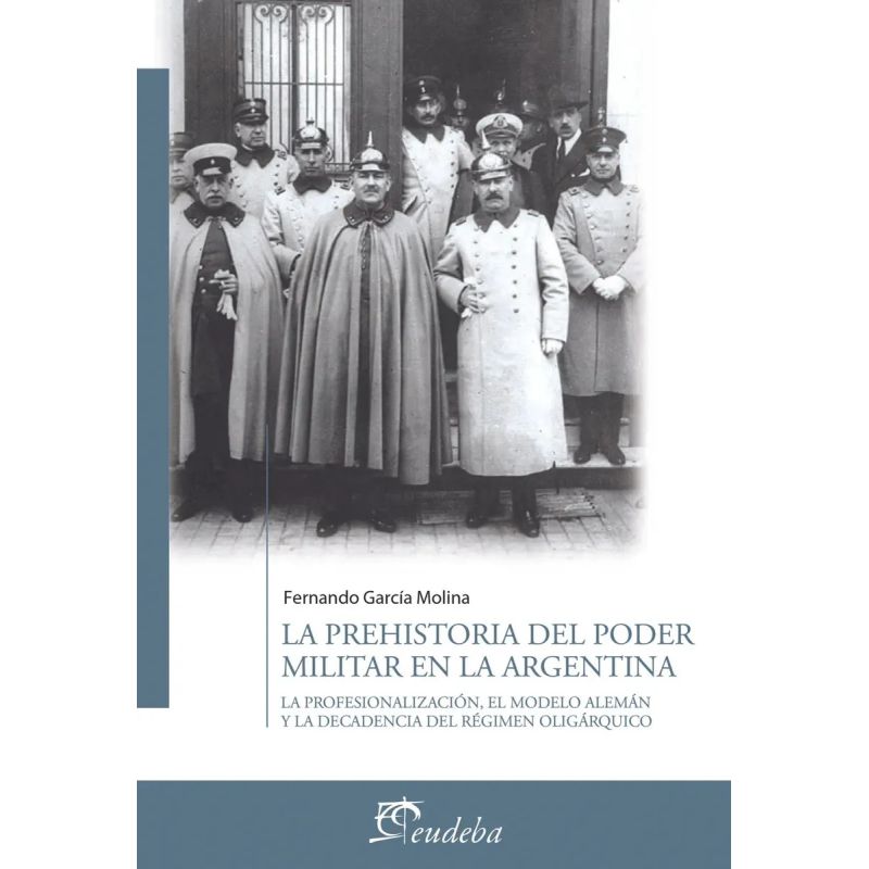 PREHISTORIA DEL PODER MILITAR EN ARGENTINA (Nuevo) - Miniatura 2