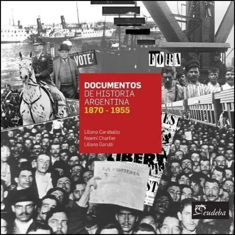 DOCUMENTOS DE HISTORIA ARGENTINA 1870-1955 (Nuevo)