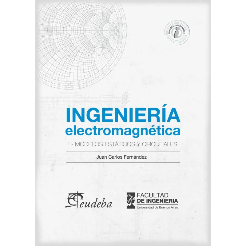 INGENIERIA ELECTROMAGNETICA - 1 - MODELOS ESTATICOS Y CIRCUITALES (Nuevo) - Miniatura 2